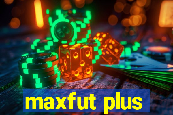 maxfut plus